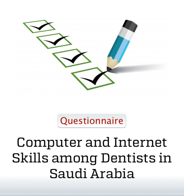 Questionnaire | Computer and Internet Skills among Dentists in Saudi Arabia